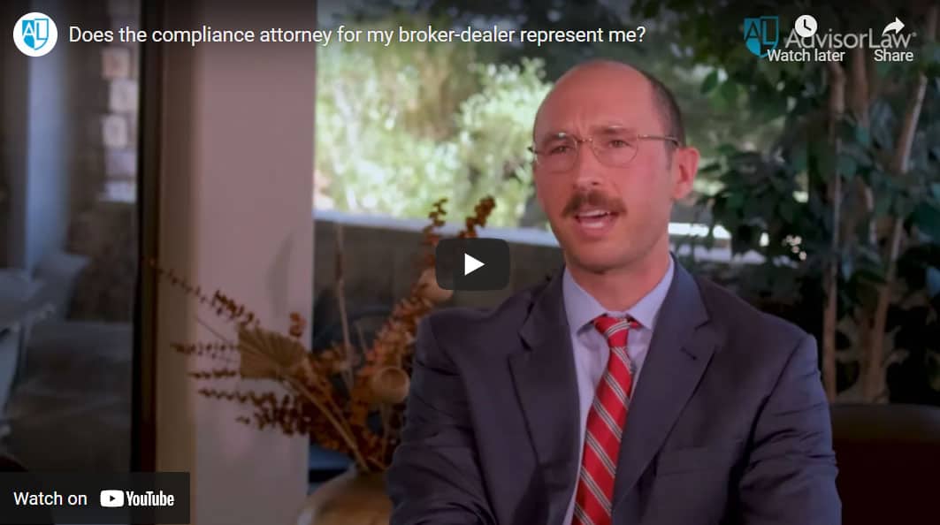 Does the compliance attorney for my broker-dealer represent me?