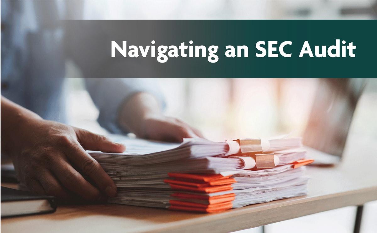 Navigating An Audit From The SEC