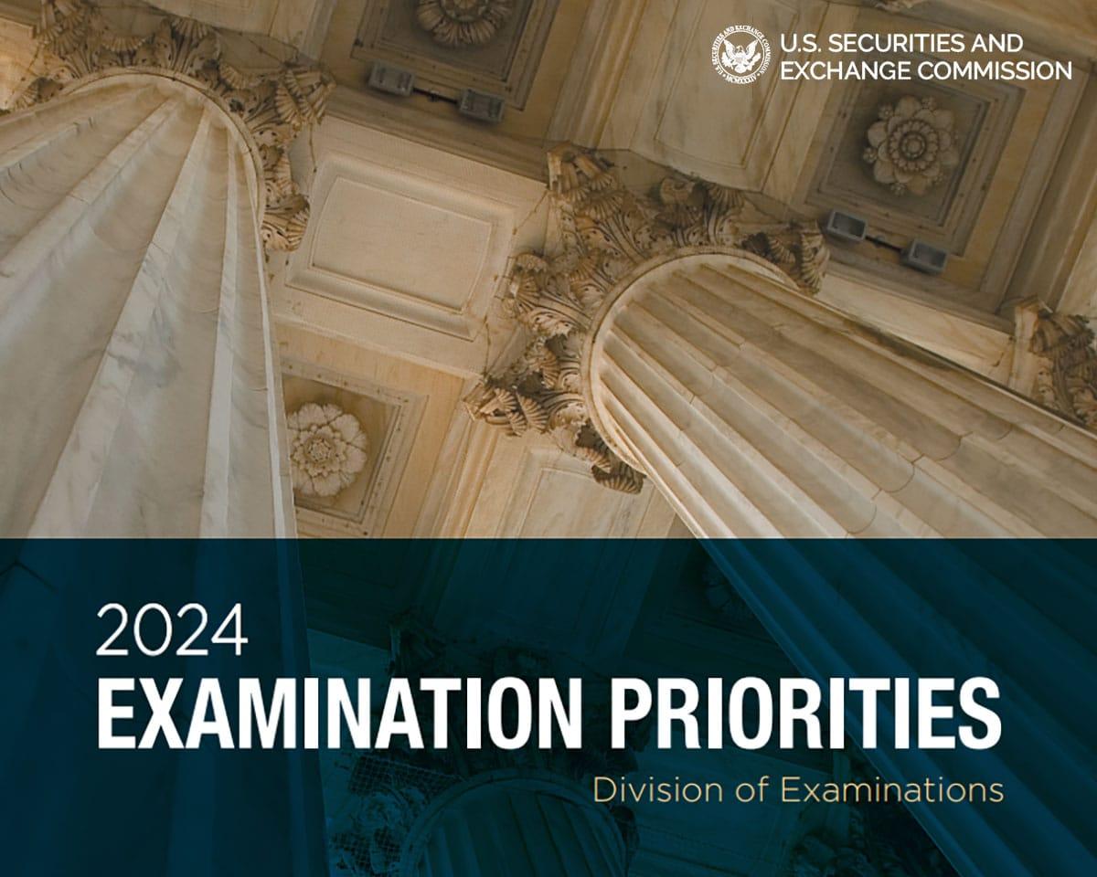 2024 SEC Examination Priorities What RIAs Need To Know AdvisorLaw, LLC.