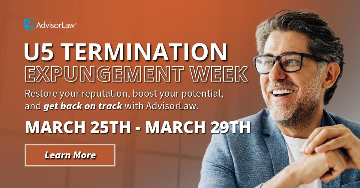 Clear Your Record: U5 Termination Expungement Week at AdvisorLaw