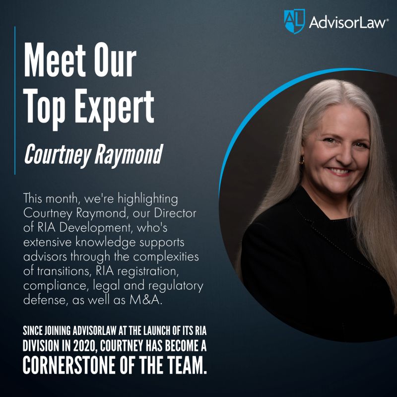Courtney Raymond AdvisorLaw RIA development expert, legal and regulatory compliance, mergers and acquisitions, legal defense, and industry transitions for financial advisors.